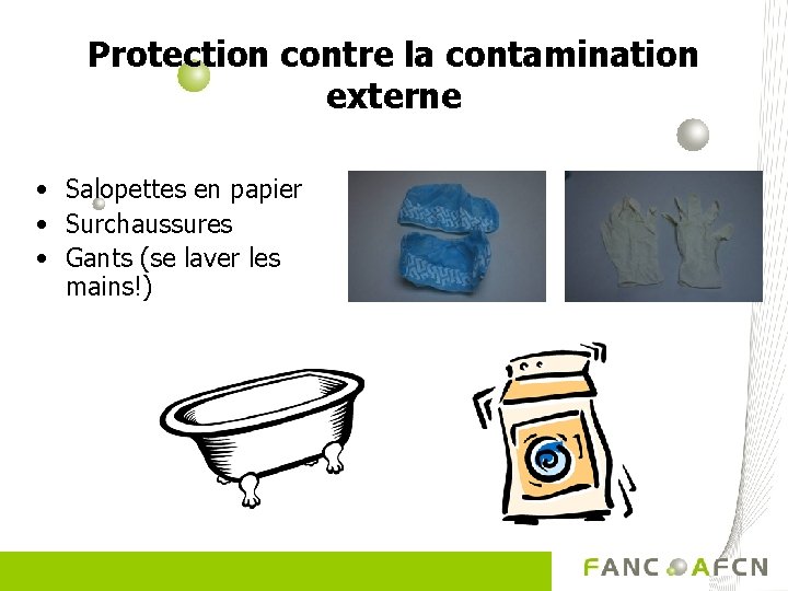 Protection contre la contamination externe • Salopettes en papier • Surchaussures • Gants (se