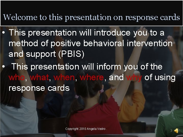 Welcome to this presentation on response cards • This presentation will introduce you to