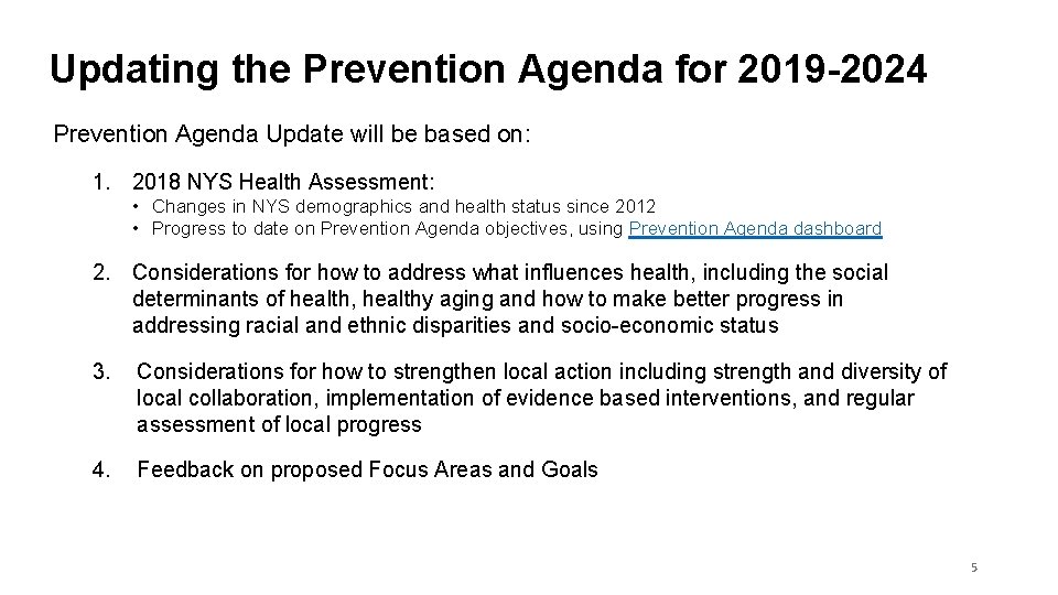 Updating the Prevention Agenda for 2019 -2024 Prevention Agenda Update will be based on: