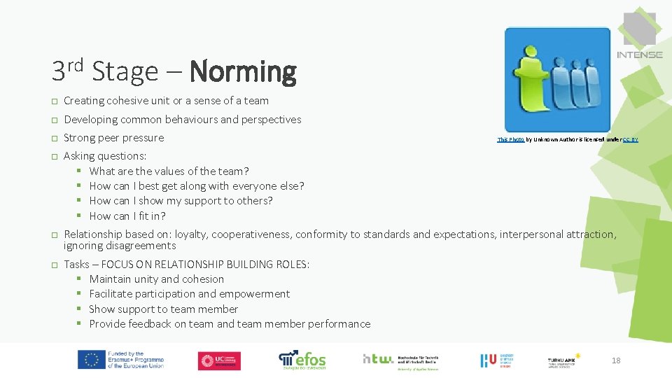 3 rd Stage – Norming □ Creating cohesive unit or a sense of a