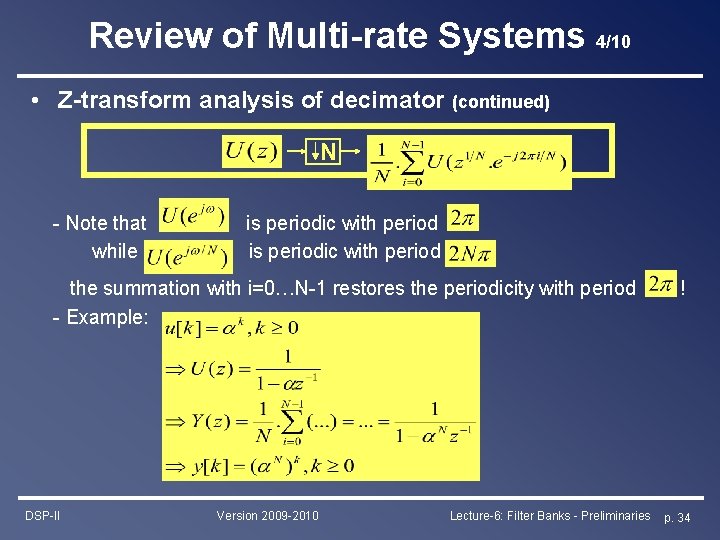 Review of Multi-rate Systems 4/10 • Z-transform analysis of decimator (continued) N - Note