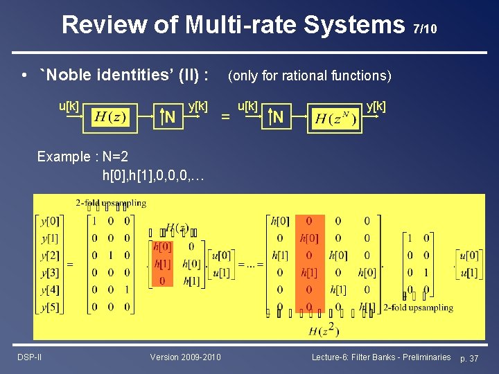 Review of Multi-rate Systems 7/10 • `Noble identities’ (II) : u[k] N y[k] (only