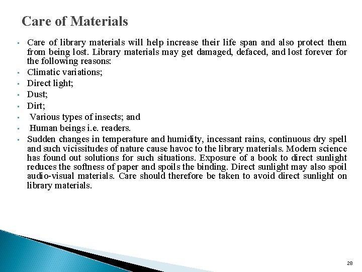 Care of Materials • • Care of library materials will help increase their life