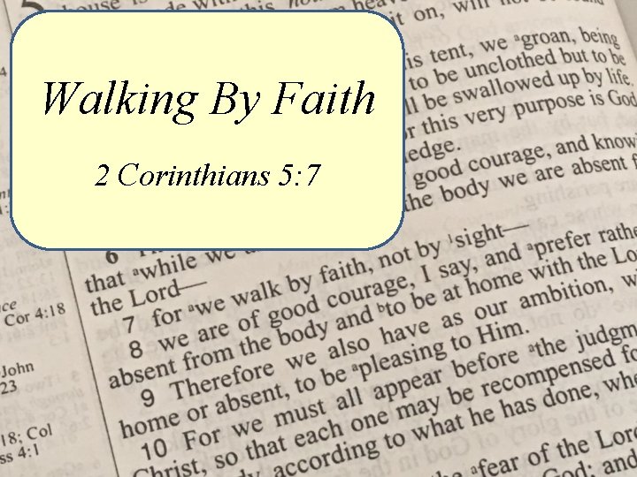 Walking By Faith 2 Corinthians 5: 7 