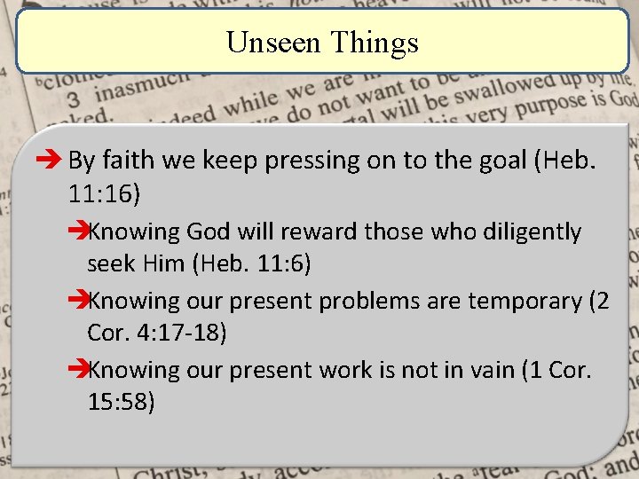 Unseen Things è By faith we keep pressing on to the goal (Heb. 11: