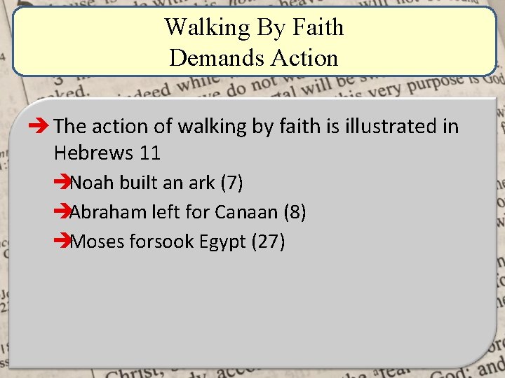 Walking By Faith Demands Action è The action of walking by faith is illustrated