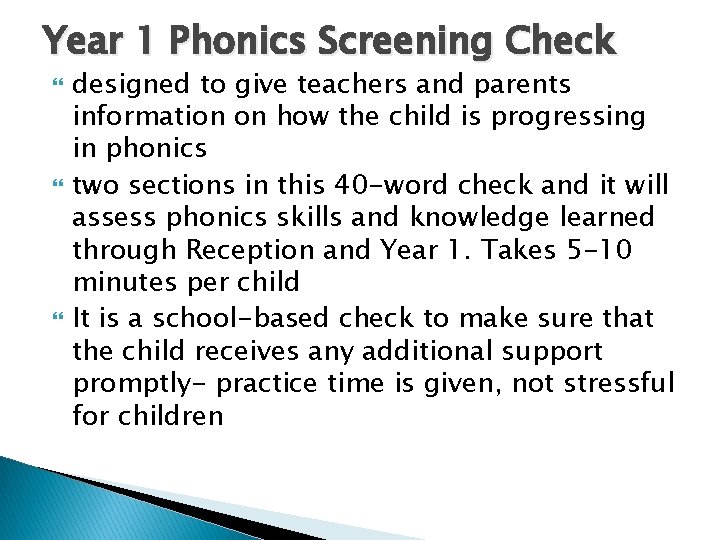 Year 1 Phonics Screening Check designed to give teachers and parents information on how