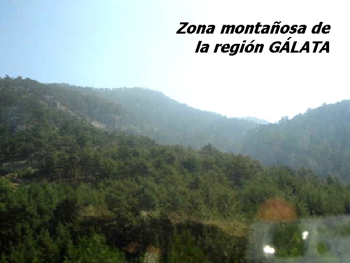 Zona montañosa de la región GÁLATA 