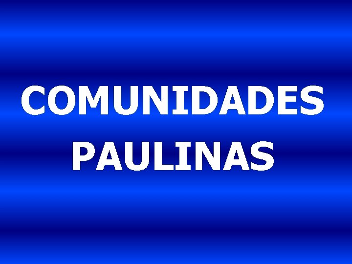 COMUNIDADES PAULINAS 