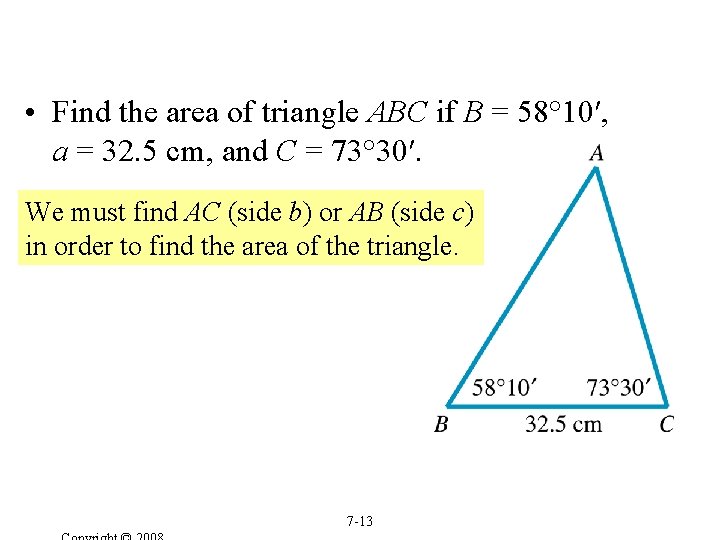  • Find the area of triangle ABC if B = 58° 10′, a