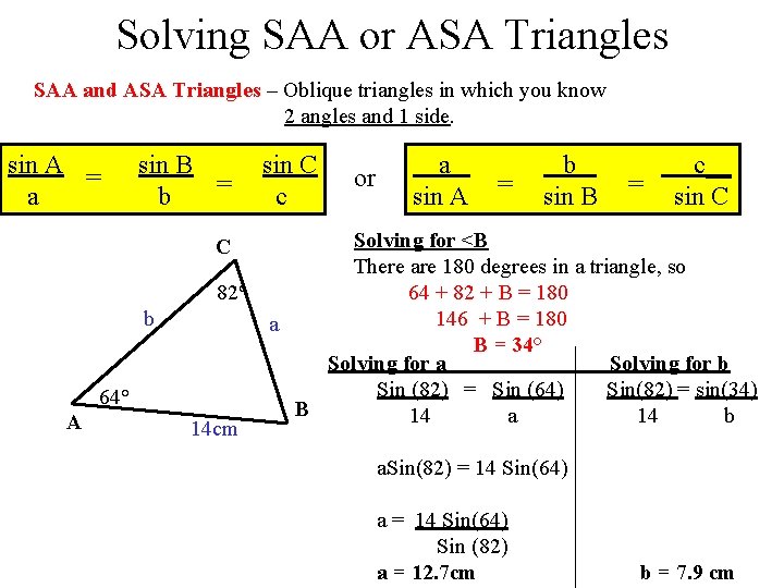 Solving SAA or ASA Triangles SAA and ASA Triangles – Oblique triangles in which