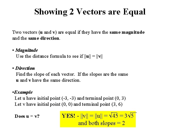 Showing 2 Vectors are Equal Two vectors (u and v) are equal if they