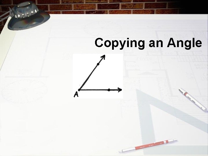 Copying an Angle 