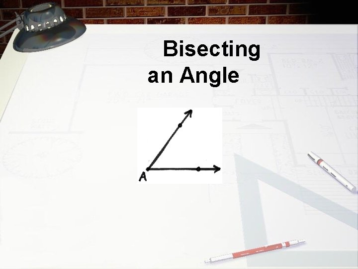 Bisecting an Angle 