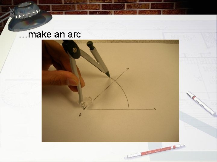 …make an arc 