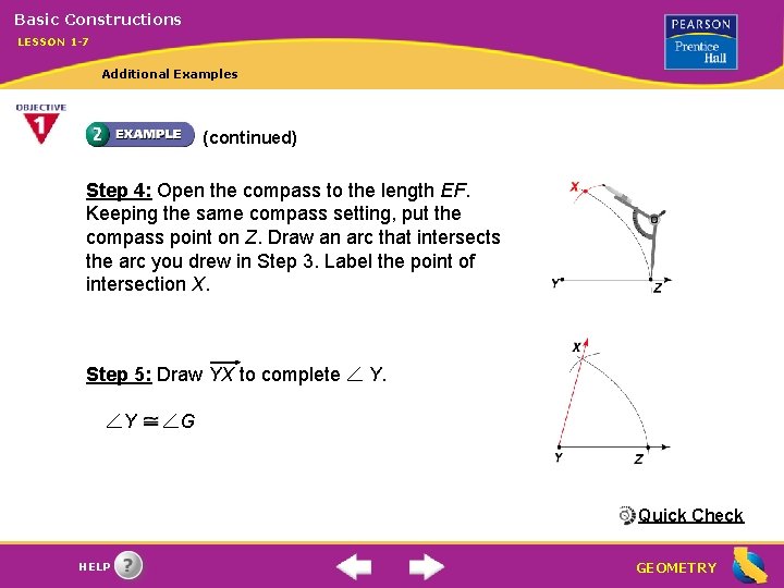 Basic Constructions LESSON 1 -7 Additional Examples (continued) Step 4: Open the compass to