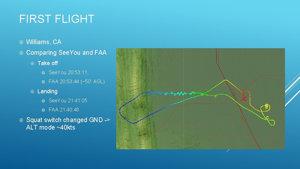 FIRST FLIGHT Williams, CA Comparing See. You and FAA Take off See. You 20: