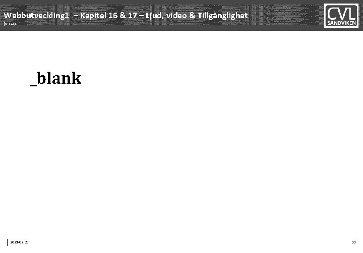 Webbutveckling 1 – Kapitel 16 & 17 – Ljud, video & Tillgänglighet (v 1.