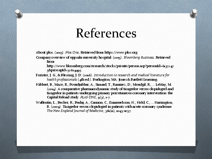 References About plos. (2015). Plos One. Retrieved from https: //www. plos. org Company overview