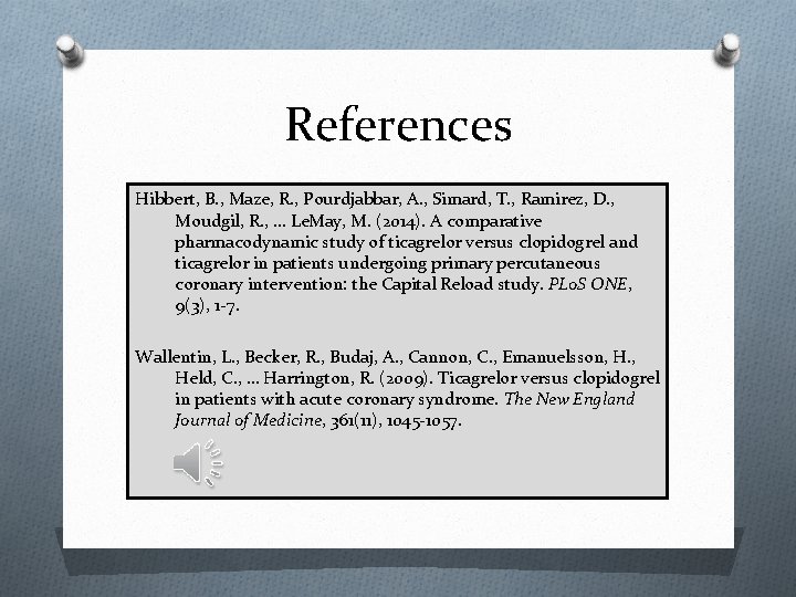 References Hibbert, B. , Maze, R. , Pourdjabbar, A. , Simard, T. , Ramirez,