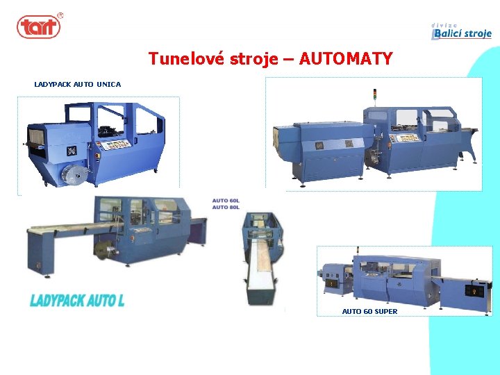 Tunelové stroje – AUTOMATY LADYPACK AUTO UNICA AUTO 60 SUPER 