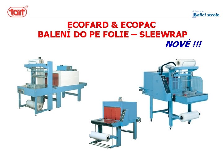 ECOFARD & ECOPAC BALENÍ DO PE FOLIE – SLEEWRAP NOVÉ !!! 