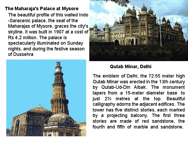 The Maharaja's Palace at Mysore The beautiful profile of this walled Indo -Saracenic palace,