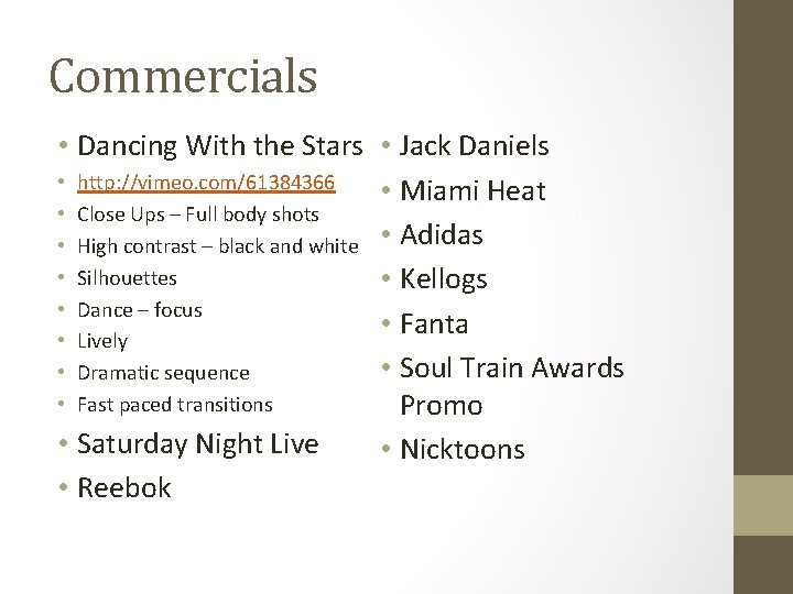 Commercials • Dancing With the Stars • Jack Daniels • http: //vimeo. com/61384366 •