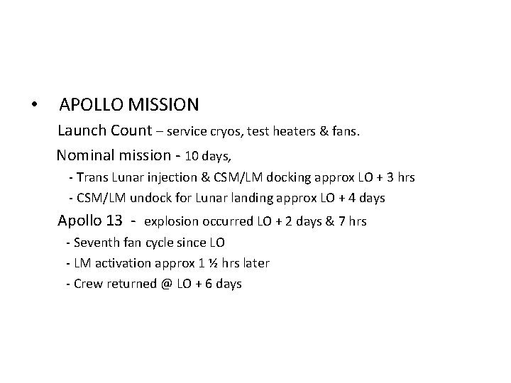  • APOLLO MISSION Launch Count – service cryos, test heaters & fans. Nominal