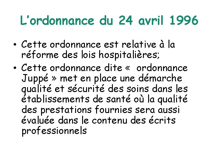 L’ordonnance du 24 avril 1996 • Cette ordonnance est relative à la réforme des
