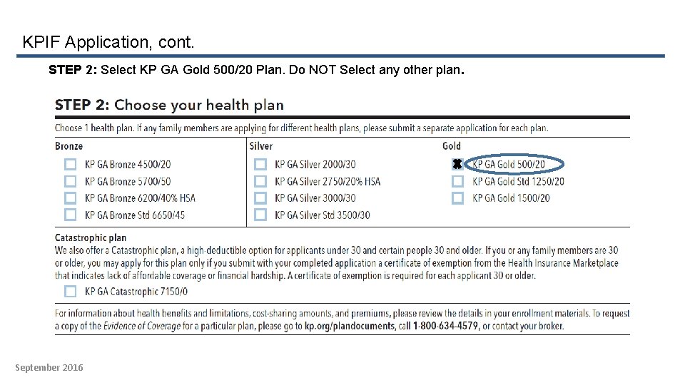KPIF Application, cont. STEP 2: Select KP GA Gold 500/20 Plan. Do NOT Select