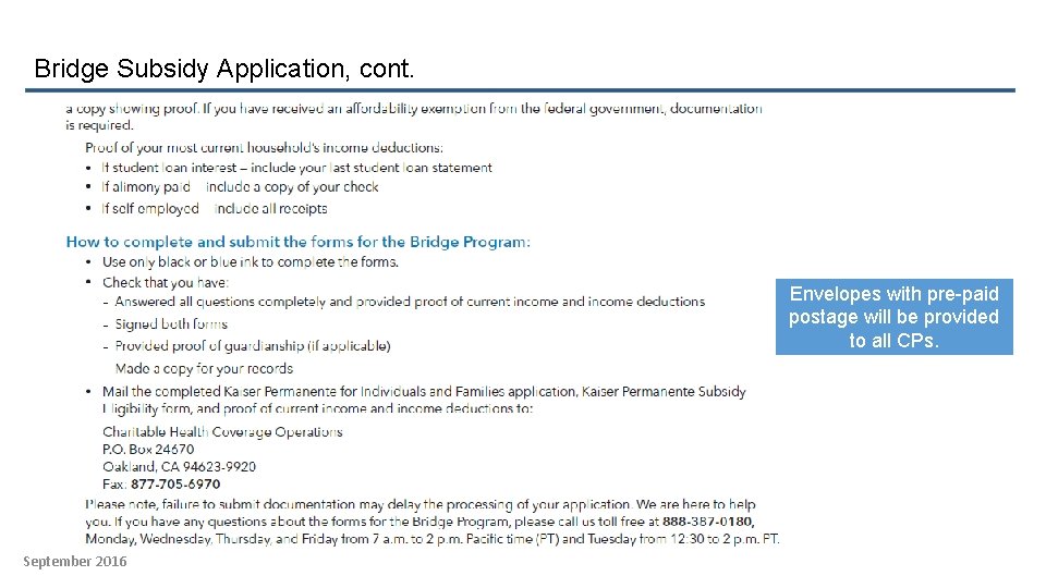 Bridge Subsidy Application, cont. Envelopes with pre-paid postage will be provided to all CPs.
