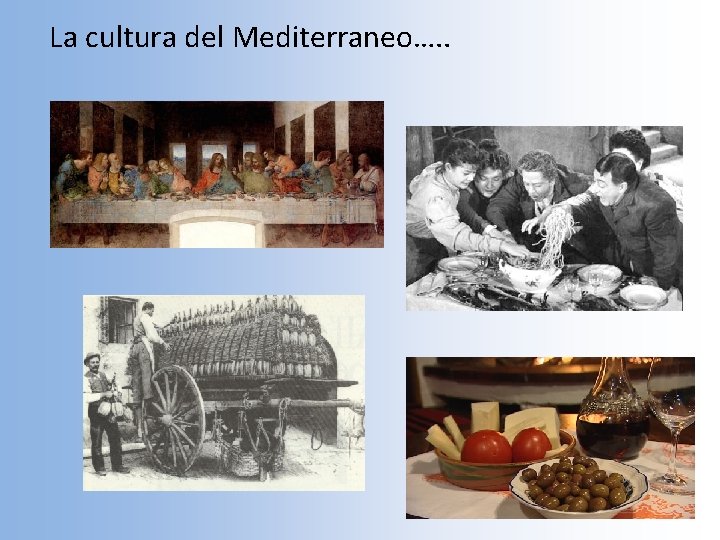 La cultura del Mediterraneo…. . 
