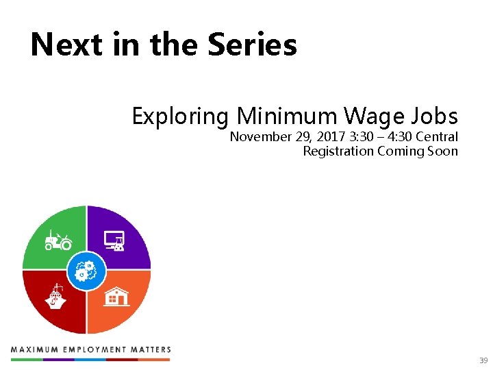 Next in the Series Exploring Minimum Wage Jobs November 29, 2017 3: 30 –