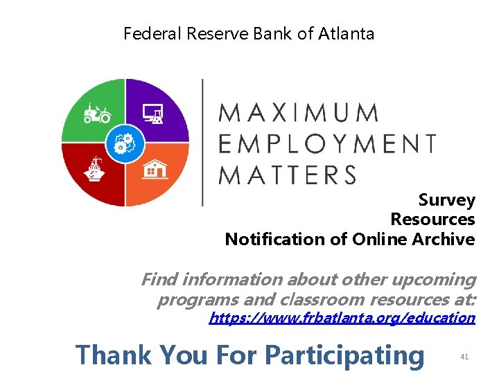 Federal Reserve Bank of Atlanta Survey Resources Notification of Online Archive Find information about