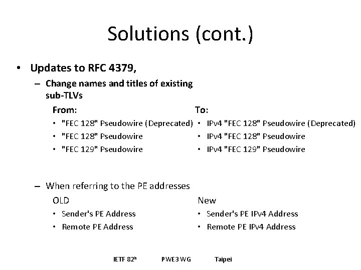 Solutions (cont. ) • Updates to RFC 4379, – Change names and titles of