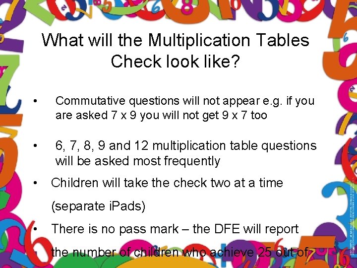 What will the Multiplication Tables Check look like? • Commutative questions will not appear