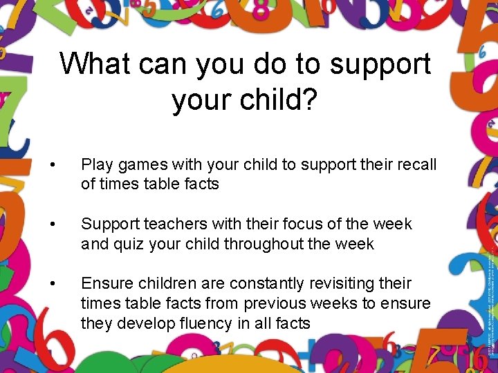 What can you do to support your child? • Play games with your child