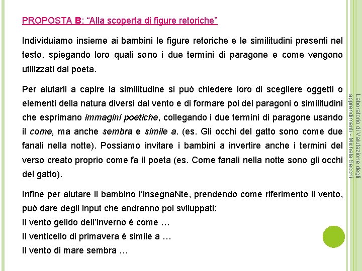 PROPOSTA B: “Alla scoperta di figure retoriche” Individuiamo insieme ai bambini le figure retoriche