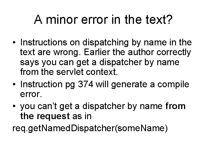 A minor error in the text? • Instructions on dispatching by name in the
