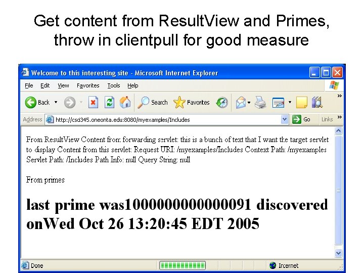 Get content from Result. View and Primes, throw in clientpull for good measure 