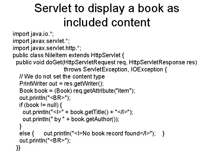 Servlet to display a book as included content import java. io. *; import javax.