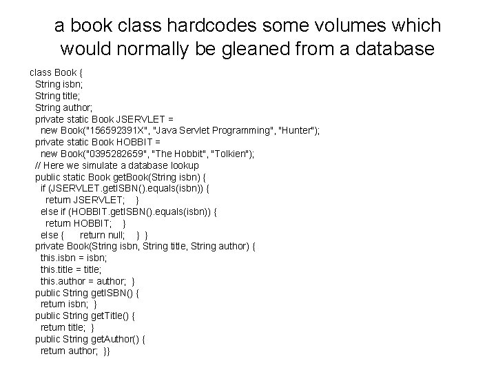 a book class hardcodes some volumes which would normally be gleaned from a database