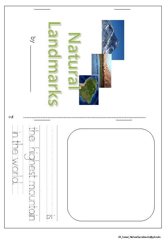 Natural Landmarks by ________ cut ___________________________________________________________ JIR_Social_Natural. Landmarks@jybooks 