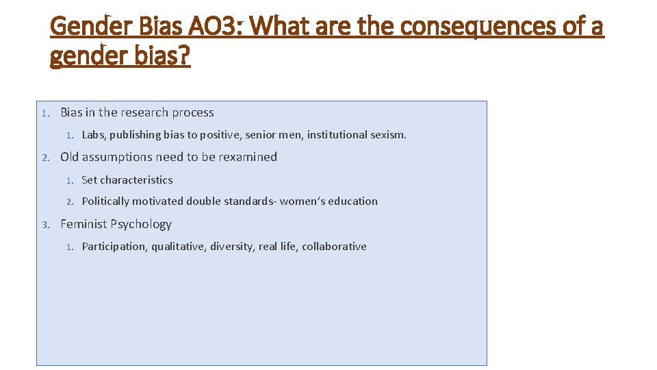 Gender Bias AO 3: What are the consequences of a gender bias? 1. Bias