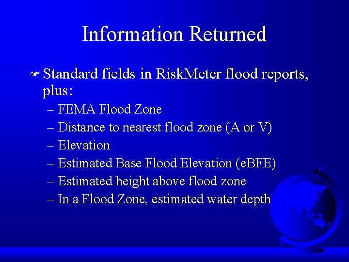 Information Returned F Standard plus: fields in Risk. Meter flood reports, – FEMA Flood