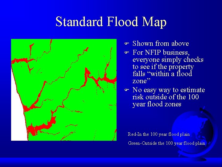 Standard Flood Map F F F Shown from above For NFIP business, everyone simply