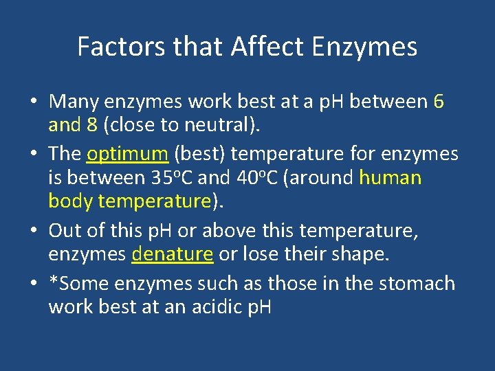Factors that Affect Enzymes • Many enzymes work best at a p. H between Factors that Affect Enzymes • Many enzymes work best at a p. H between