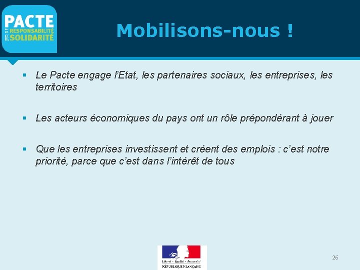 Mobilisons-nous ! Le Pacte engage l’Etat, les partenaires sociaux, les entreprises, les territoires Les