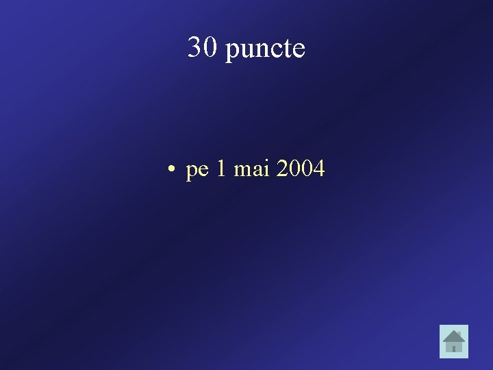 30 puncte • pe 1 mai 2004 